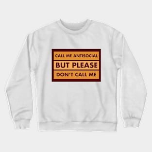 Don't Call Me Crewneck Sweatshirt